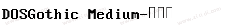 DOSGothic Medium字体转换